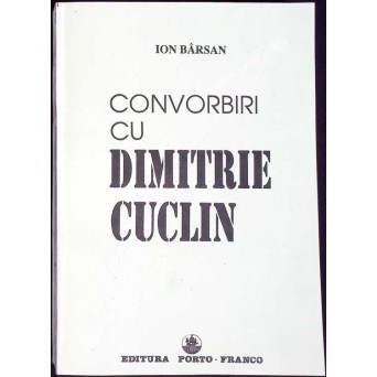 CONVORBIRI CU DIMITRIE CUCLIN