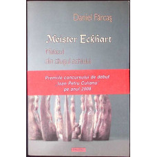 MEISTER ECKHART. MISTICUL DIN CAUSUL OCHIULUI