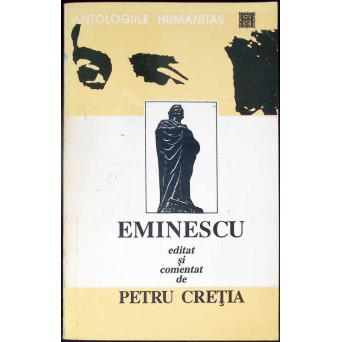 EMINESCU EDITAT SI COMENTAT DE PETRU CRETIA