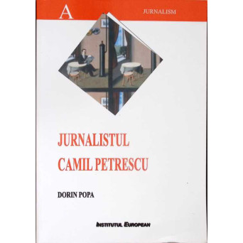 JURNALISTUL CAMIL PETRESCU