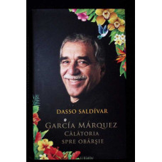 GARCIA MARQUEZ. CALATORIA SPRE OBARSIE