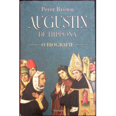 AUGUSTIN DE HIPPONA: O BIOGRAFIE