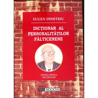 DICTIONAR AL PERSONALITATILOR FALTICENENE