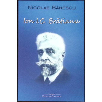 ION I. C. BRATIANU (1864-1927)