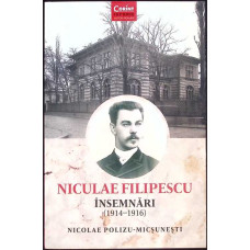 NICULAE FILIPESCU. INSEMNARI (1914-1916)