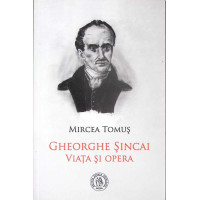 GHEORGHE SINCAI, VIATA SI OPERA