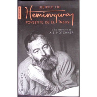 IUBIRILE LUI HEMINGWAY POVESTITE DE EL INSUSI