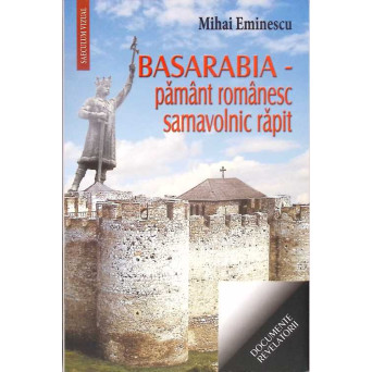 BASARABIA - PAMANT ROMANESC SAMAVOLNIC RAPIT