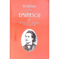 AMINTIRI DESPRE EMINESCU AMINTIRI DESPRE EMINESCU