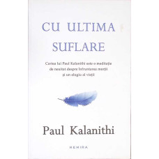 CU ULTIMA SUFLARE CU ULTIMA SUFLARE