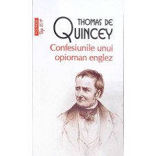 CONFESIUNILE UNUI OPIOMAN ENGLEZ CONFESIUNILE UNUI OPIOMAN ENGLEZ
