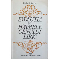 EVOLUTIA SI FORMELE GENULUI LIRIC EVOLUTIA SI FORMELE GENULUI LIRIC