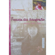 FEMEIA DIN FOTOGRAFIE. JURNAL 1987-1989