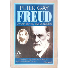 FREUD O VIATA PENTRU TIMPUL NOSTRU