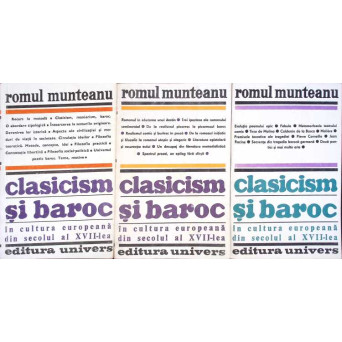 CLASICISM SI BAROC IN CULTURA EUROPEANA DIN SECOLUL AL XVII-LEA VOL.1-3