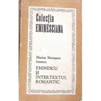 EMINESCU SI INTERTEXTUL ROMANTIC