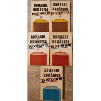ROMANUL ROMANESC IN INTERVIURI (VOL.1 PARTEA I, VOL.2 PARTEA 1,2, VOL.3 PARTEA 1,2)