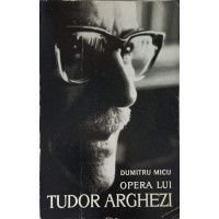 OPERA LUI TUDOR ARGHEZI