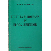 CULTURA EUROPEANA IN EPOCA LUMINILOR CULTURA EUROPEANA IN EPOCA LUMINILOR