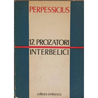 12 PROZATORI INTERBELICI