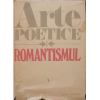 ARTE POETICE. ROMANTISMUL ARTE POETICE. ROMANTISMUL
