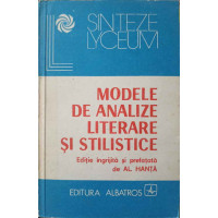 MODELE DE ANALIZE LITERARE SI STILISTICE MODELE DE ANALIZE LITERARE SI STILISTICE