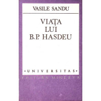 VIATA LUI B.P. HASDEU