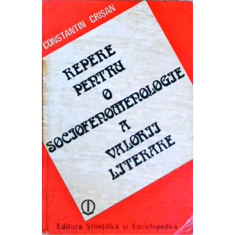 REPERE PENTRU O SOCIOFENOMENOLOGIE A VALORII LITERARE