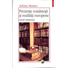 PREZENTE ROMANESTI SI REALITATI EUROPENE. JURNAL INTELECTUAL