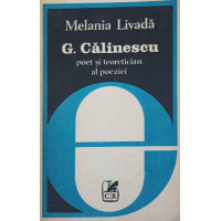 G. CALINESCU POET SI TEORETICIAN AL POEZIEI G. CALINESCU POET SI TEORETICIAN AL POEZIEI