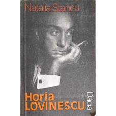 HORIA LOVINESCU - O DRAMATURGIE SUB ZODIA LUCIDITATII