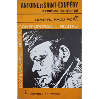 ANTOINE DE SAINT-EXUPERY: AVENTURA CONSTIINTEI