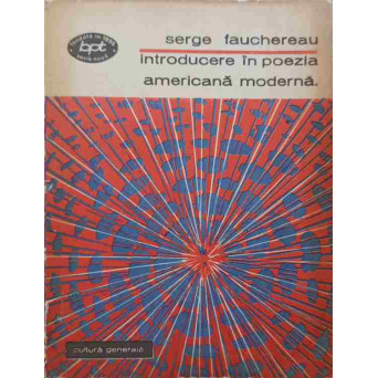 INTRODUCERE IN POEZIA AMERICANA MODERNA