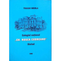 COLEGIUL NATIONAL GH. ROSCA CODREANU BARLAD COLEGIUL NATIONAL GH. ROSCA CODREANU BARLAD
