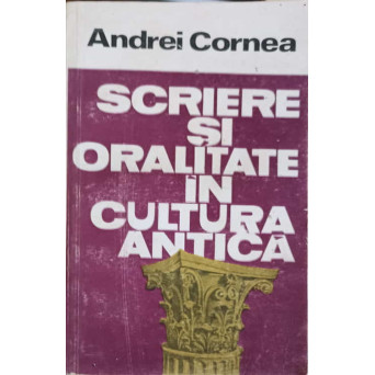 SCRIERI SI ORALITATE IN CULTURA ANTICA
