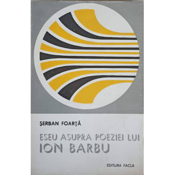 ESEU ASUPRA POEZIEI LUI ION BARBU