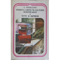 SPIRITUL CRITIC IN CULTURA ROMANEASCA. NOTE SI IMPRESII SPIRITUL CRITIC IN CULTURA ROMANEASCA. NOTE SI IMPRESII