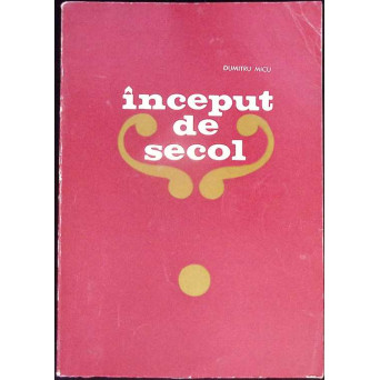 INCEPUT DE SECOL 1900-1916 CURENTE SI SCRIITORI