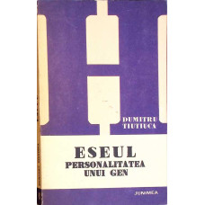 ESEUL PERSONALITATEA UNUI GEN