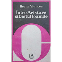 INTRE ARISTARC SI BIETUL IOANIDE INTRE ARISTARC SI BIETUL IOANIDE