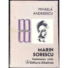 MARIN SORESCU, INSTANTANEU CRITIC MARIN SORESCU, INSTANTANEU CRITIC