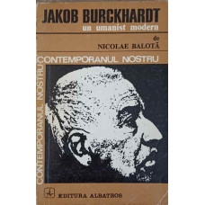 JAKOB BURCKHARDT UN UMANIST MODERN