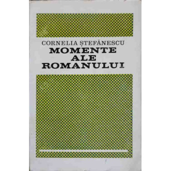MOMENTE ALE ROMANULUI