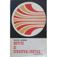 MOTIVE SI STRUCTURI POETICE MOTIVE SI STRUCTURI POETICE