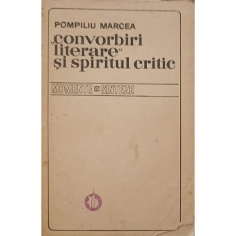 CONVORBIRI LITERARE SI SPIRITUL CRITIC