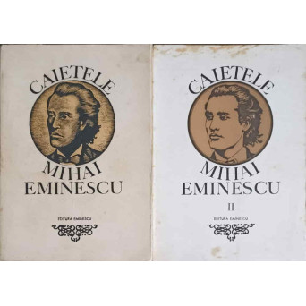 CAIETELE MIHAI EMINESCU VOL.1-2