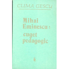 MIHAI EMINESCU: CUGET PEDAGOGIC