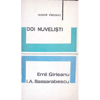 DOI NUVELISTI: EMIL GIRLEANU, I.A. BASSARABESCU
