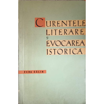 CURENTELE LITERARE SI EVOCAREA ISTORICA