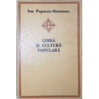 LIMBA SI CULTURA POPULARA LIMBA SI CULTURA POPULARA